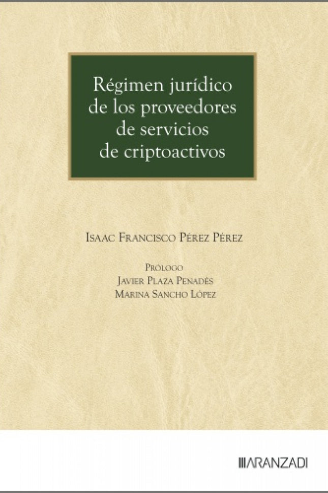 Régimen Jurídico De Los Proveedores De Servicios De Criptoactivos