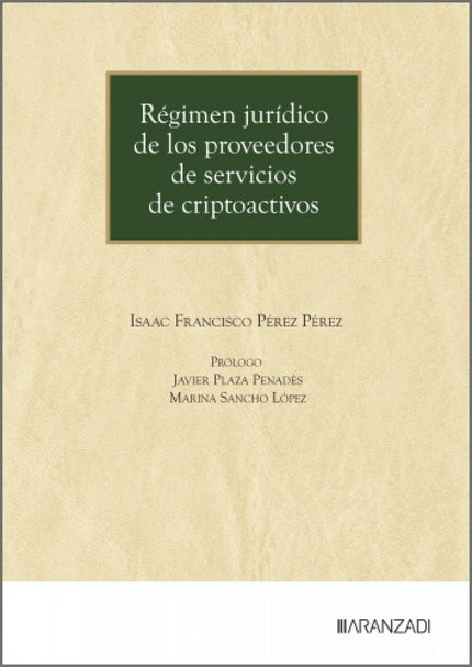 Régimen Jurídico De Los Proveedores De Servicios De Criptoactivos