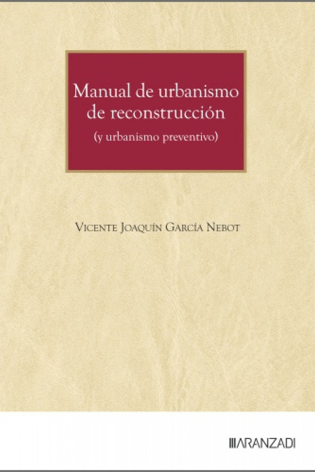 Manual De Urbanismo De Reconstruccion (y Urbanismo Preventivo)