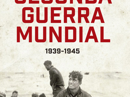 La Segunda Guerra Mundial(martin Gilbert). Edición 80 Aniversario
