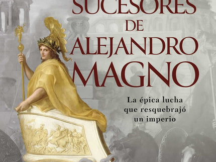 Los Sucesores De Alejandro Magno
