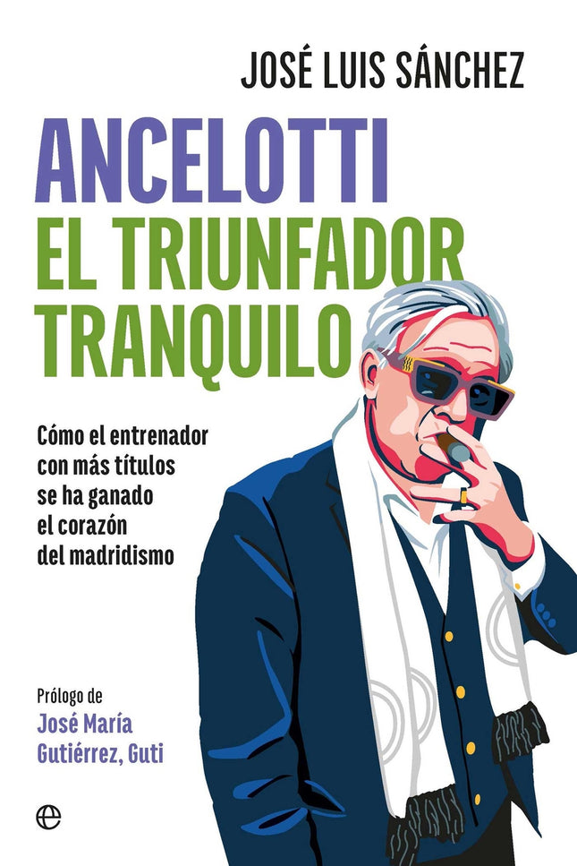 Ancelotti. El Triunfador Tranquilo