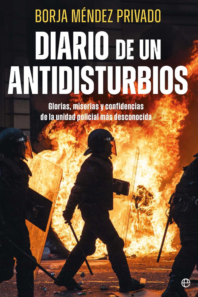 Diario De Un Antidisturbios
