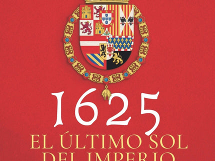 1625. El último Sol Del Imperio Español