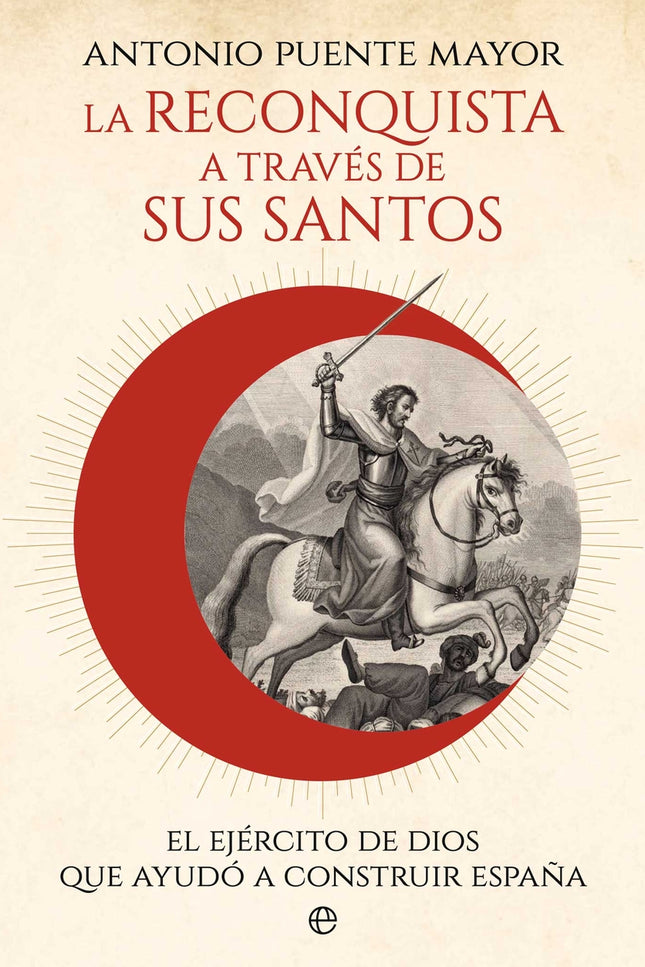 La Reconquista A Través De Sus Santos