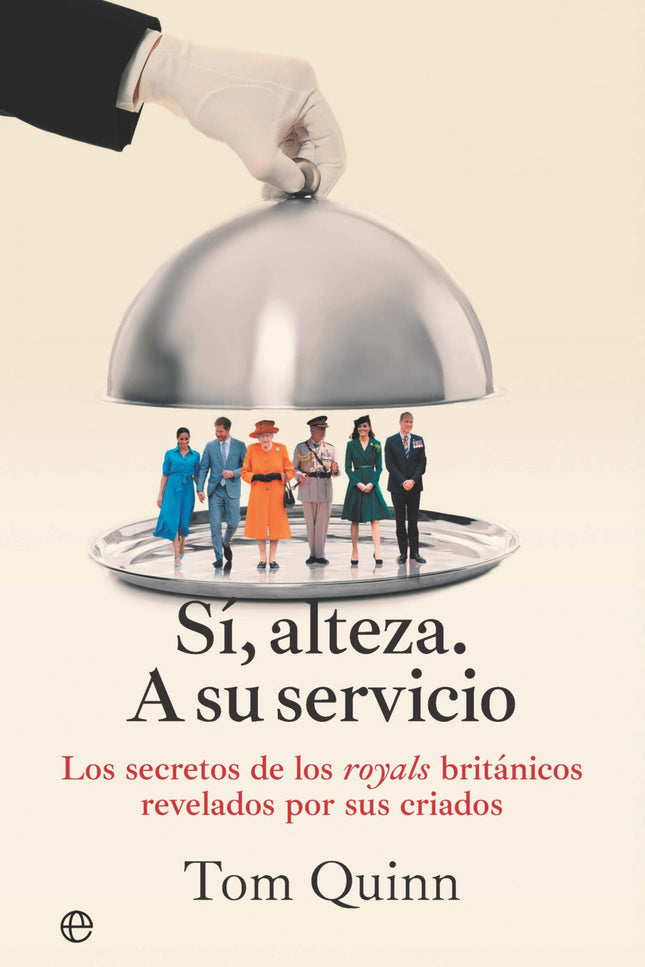 Sí, Alteza. A Su Servicio