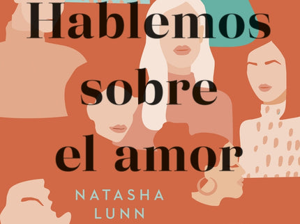 HABLEMOS SOBRE EL AMOR - Natasha Lunn - RUSTICA