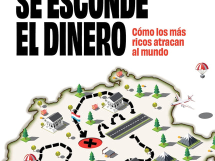 Dónde Se Esconde El Dinero