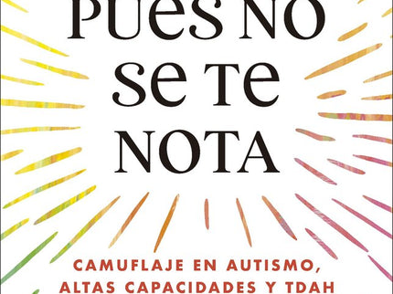PUES NO SE TE NOTA - Bea Sánchez - Tapa blanda