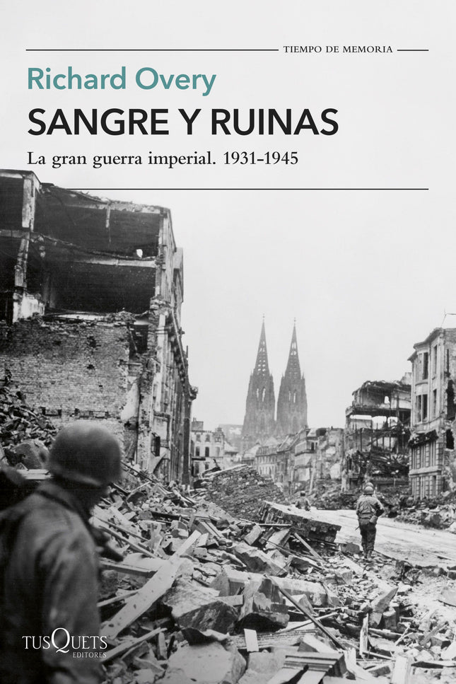 SANGRE Y RUINAS - Richard Overy - TAPA DURA