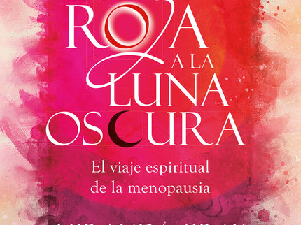 De La Luna Roja A La Luna Oscura