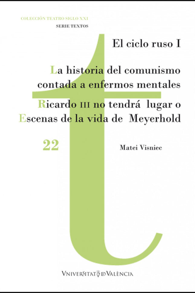 La Historia Del Comunismo Contada Para Enfermos Mentales / Ricardo Iii No Tendrá Lugar O Escenas De La Vida De Meyerhold