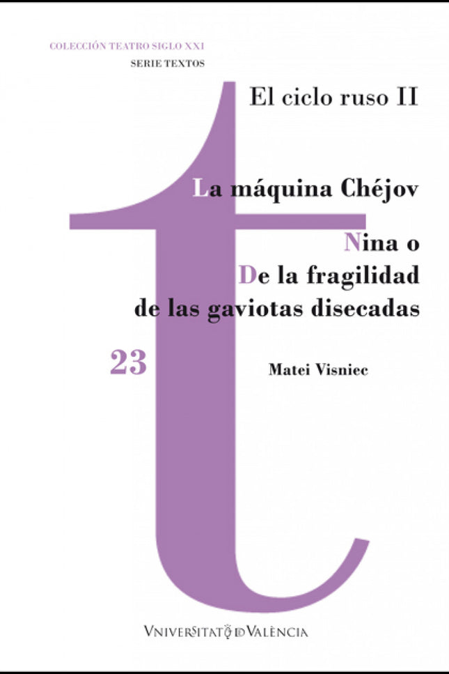La Máquina Chéjov / Nina O De La Fragilidad De Las Gaviotas Disecadas