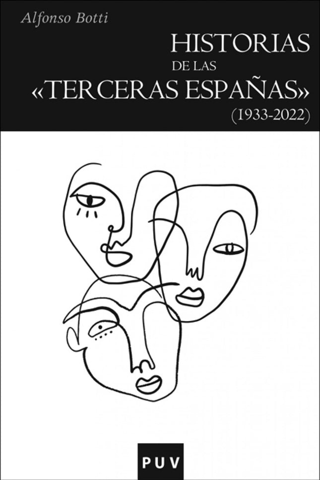 Historias De Las «terceras Españas» (1933-2022)