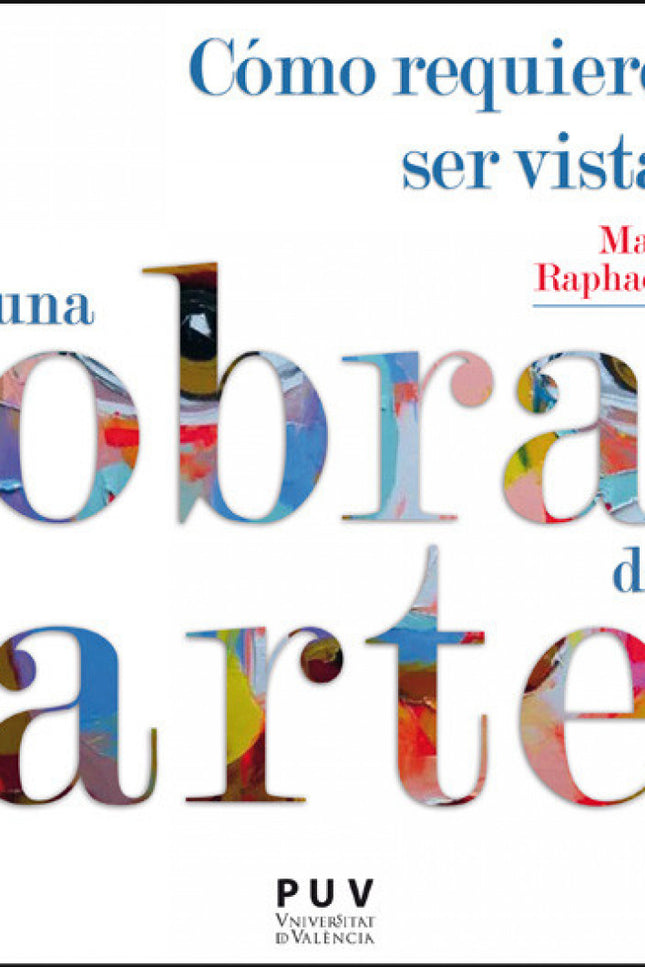 Cómo Requiere Ser Vista Una Obra De Arte