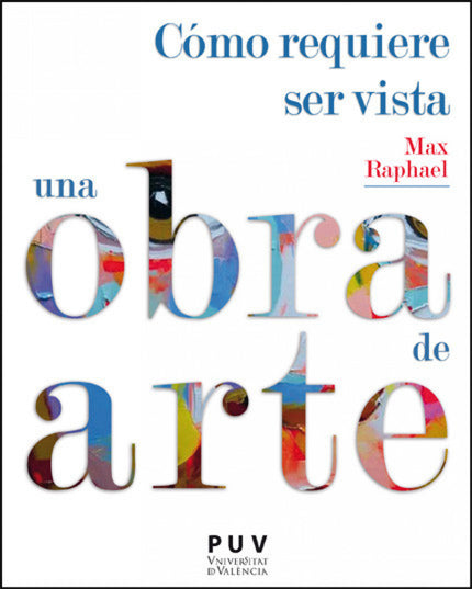 Cómo Requiere Ser Vista Una Obra De Arte