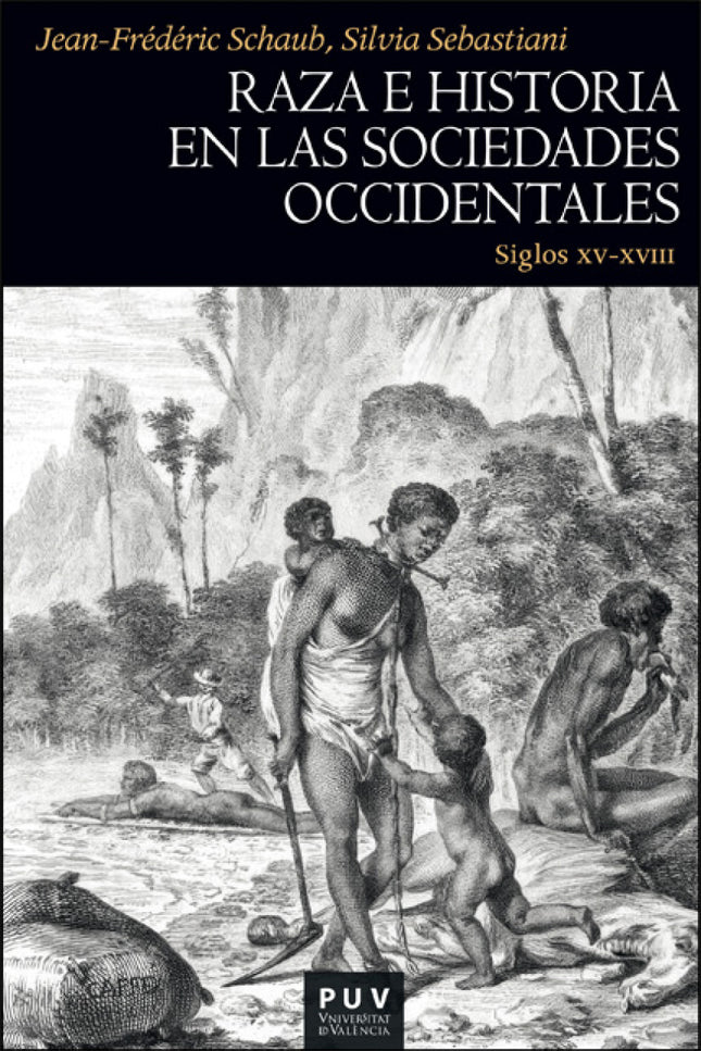 Raza E Historia En Las Sociedades Occidentales (siglos Xv-xviii)