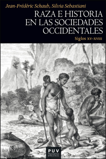 Raza E Historia En Las Sociedades Occidentales (siglos Xv-xviii)