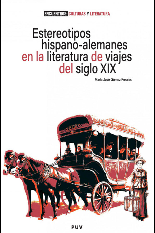 Estereotipos Hispano-alemanes En La Literatura De Viajes Del Siglo Xix