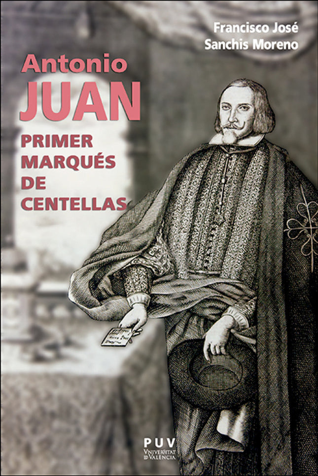 Antonio Juan, Primer Marqués De Centellas