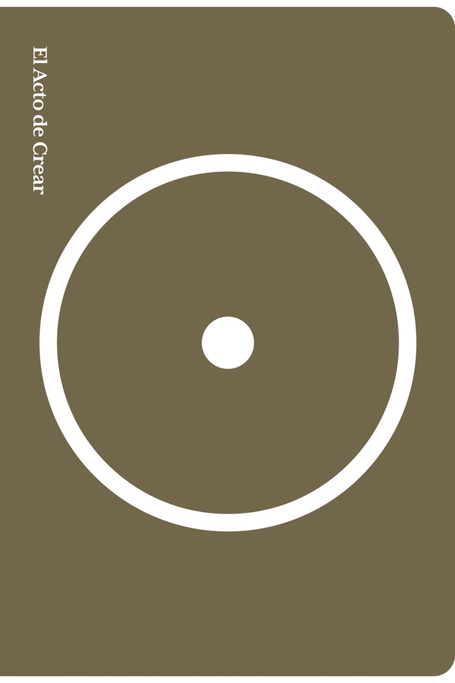 El Acto De Crear (edición Especial)