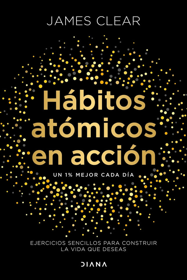 HÁBITOS ATÓMICOS EN ACCIÓN - James Clear - OTRO FORMATO LIBRO