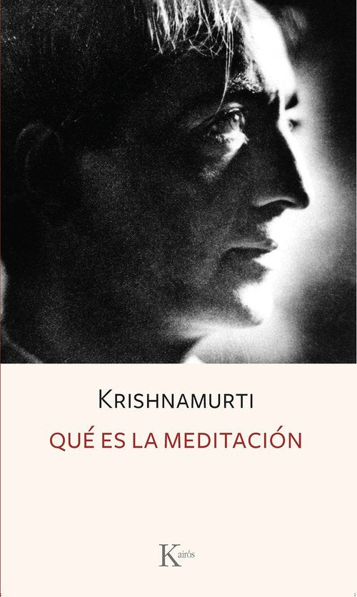 QUE ES LA MEDITACION - J. Krishnamurti - RUSTICA