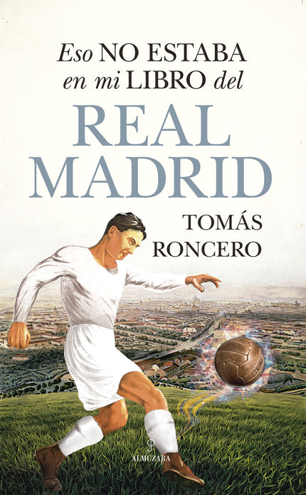 Eso No Estaba En Mi Libro Del Real Madrid
