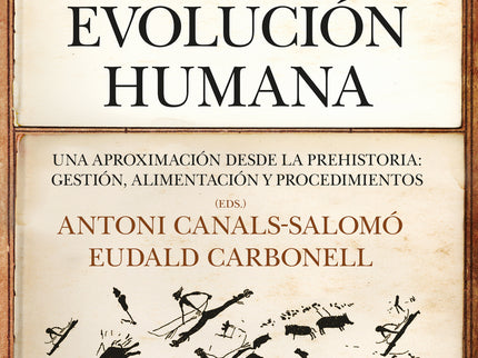 CAZA EN LA EVOLUCION HUMANA,LA - Antoni Canals Salomó - RUSTICA