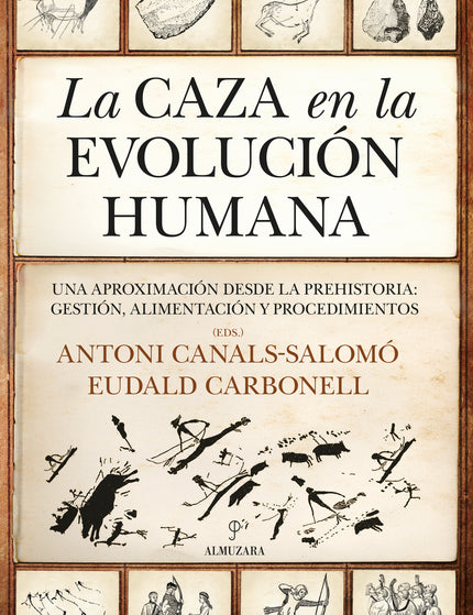 CAZA EN LA EVOLUCION HUMANA,LA - Antoni Canals Salomó - RUSTICA