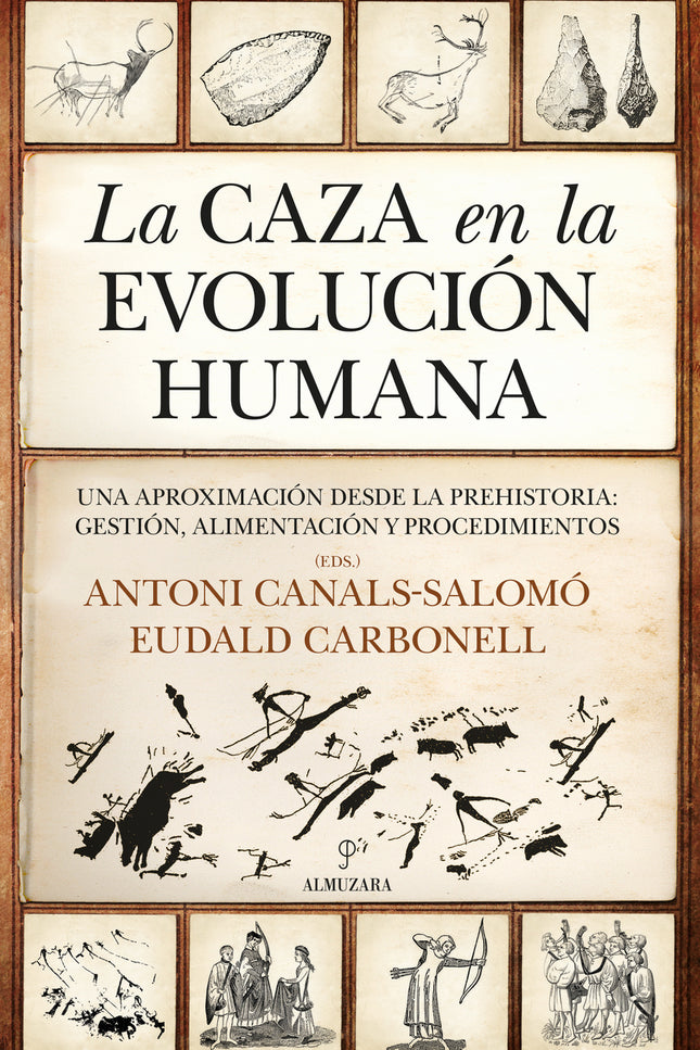 CAZA EN LA EVOLUCION HUMANA,LA - Antoni Canals Salomó - RUSTICA