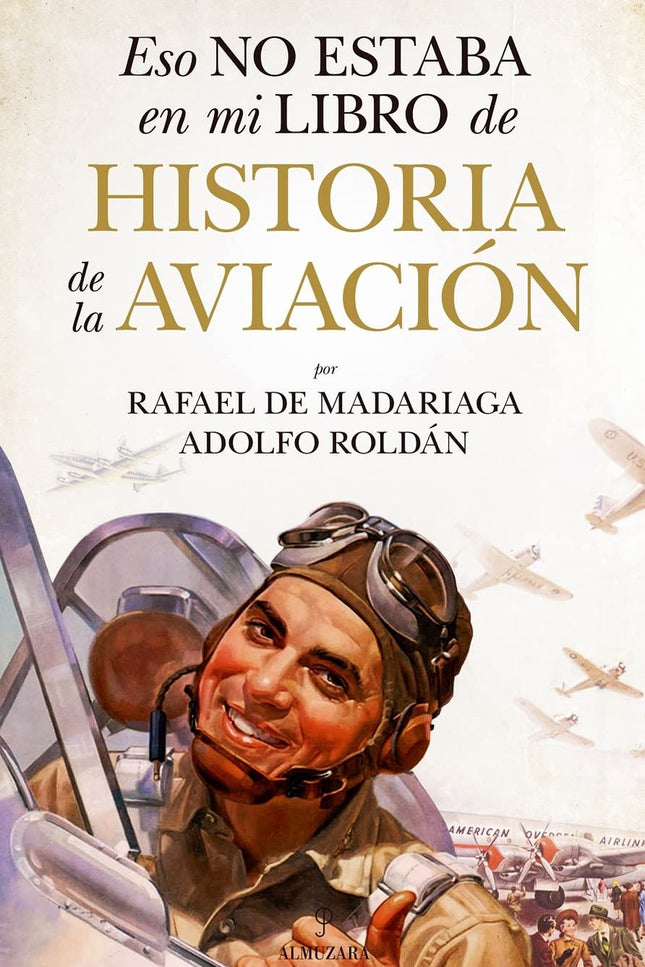 Eso No Estaba...hist. De La Aviación