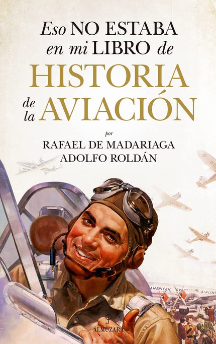 Eso No Estaba...hist. De La Aviación
