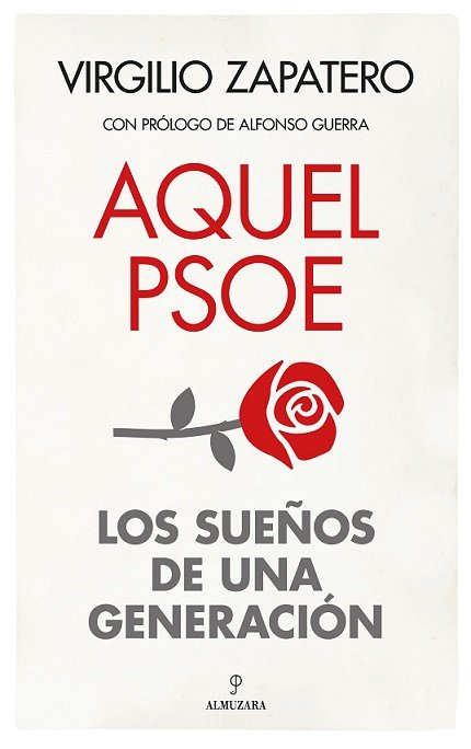 AQUEL PSOE - Virgilio Zapatero Gómez - Tapa blanda