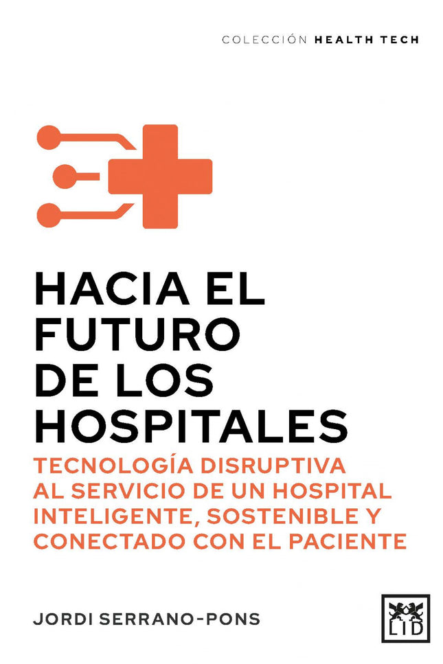 Hacia El Futuro De Los Hospitales