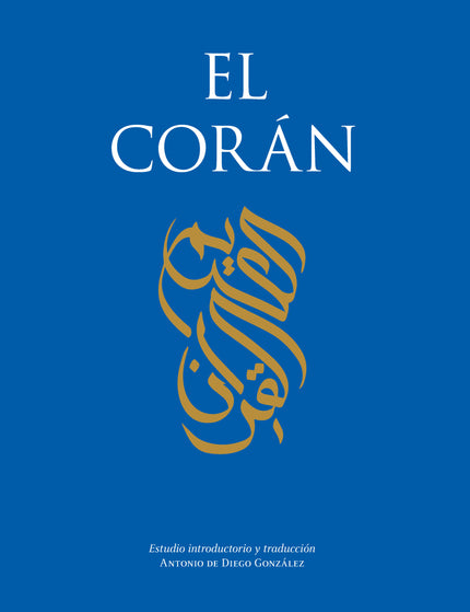 CORAN,EL - Antonio de Diego González - OTRO FORMATO LIBRO