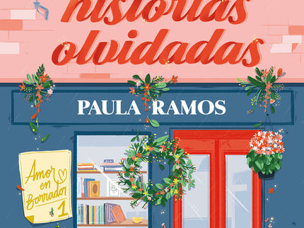 LA MAGIA DE LAS HISTORIAS OLVIDADAS - Paula Ramos - RUSTICA