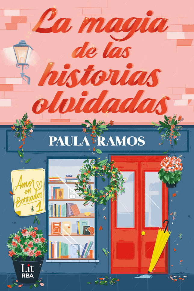 LA MAGIA DE LAS HISTORIAS OLVIDADAS - Paula Ramos - RUSTICA