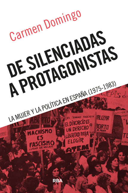 De Silenciadas A Protagonistas