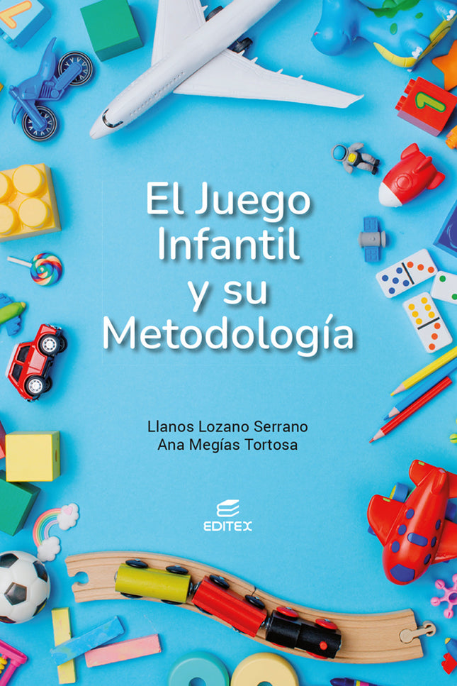El Juego Infantil Y Su Metodología