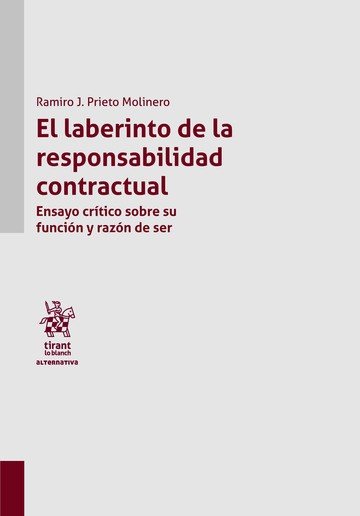 EL LABERINTO DE LA RESPONSABILIDAD CONTRACTUAL. ENSAYO CRITI - Ramiro José Prieto Molinero - Tapa blanda