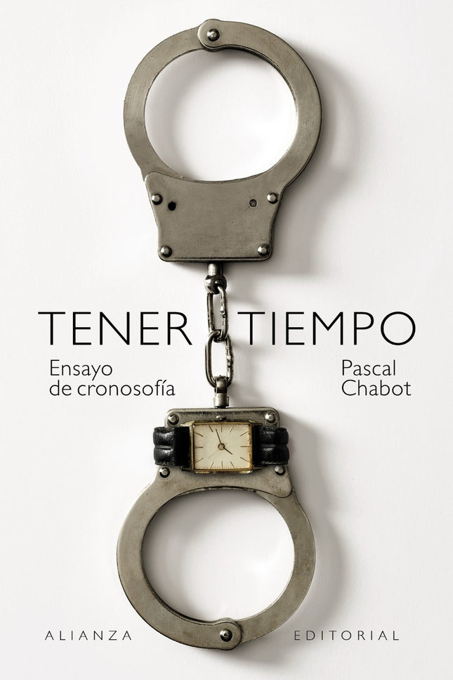 Tener Tiempo: Ensayo De Cronosofía