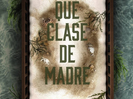 QUE CLASE DE MADRE - Clay Mcleod Chapman - Tapa blanda