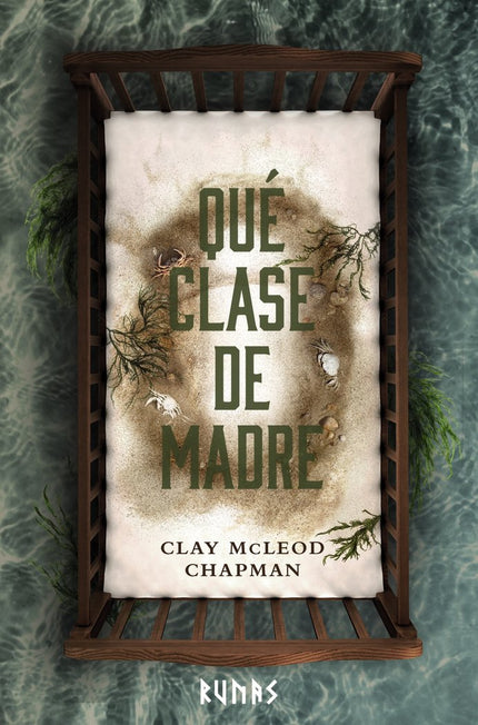 QUE CLASE DE MADRE - Clay Mcleod Chapman - Tapa blanda