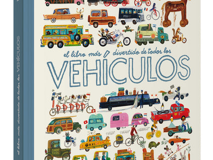 El Libro Más Divertido De Todos Los Vehículos