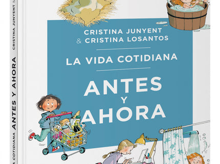La Vida Cotidiana Antes Y Ahora