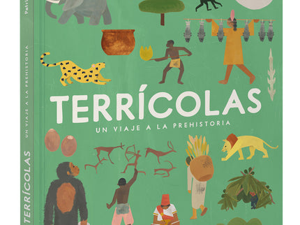 Terrícolas. Un Viaje A La Prehistoria