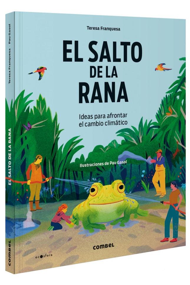 El Salto De La Rana. Ideas Para Afrontar El Cambio Climático