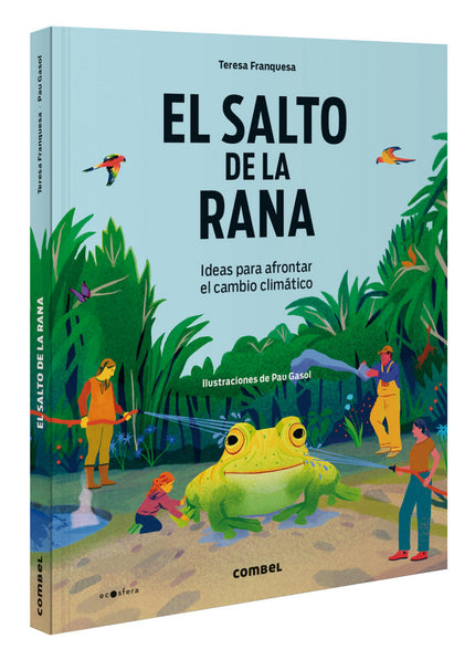El Salto De La Rana. Ideas Para Afrontar El Cambio Climático