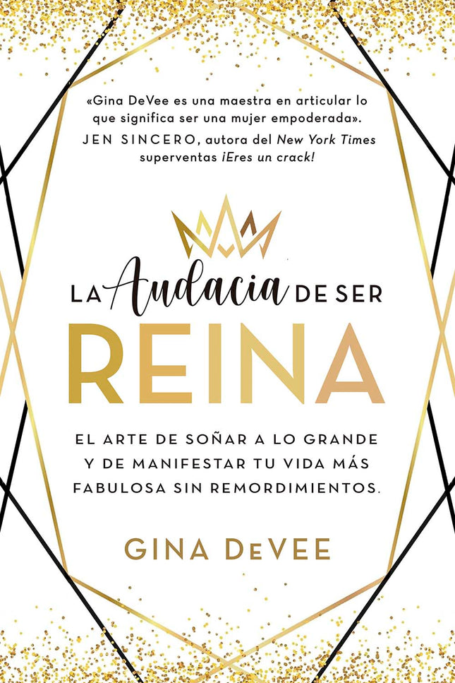 AUDACIA DE SER REINA, LA - Gina Devee - RUSTICA